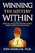 Winning the Lottery Within by Rick Manelius