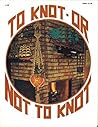 Macrame Patterns - To Knot or Not To Knot Macrame Patterns - To Knot or Not To Knot