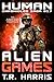 Alien Games by T.R. Harris