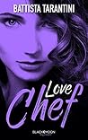 Love Chef by Battista Tarantini