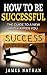How to be Successful by James Nathan