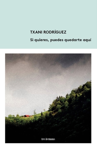 Si quieres, puedes quedarte aquí (Paperback)