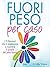 Fuori peso per caso by Libby Dr. Weaver