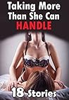 Taking More Than She Can Handle! 18 Book Bundle of Exactly What It Sounds Like!