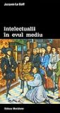 Intelectualii in Evul Mediu