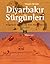Diyarbakır Sürgünleri: Bulgarların Kaleminden Kent Manzaraları 1862-1878