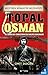 Mustafa Kemal'in Muhafızı Topal Osman - Ali Şükrü Bey Cinayet... by Ümit Doğan