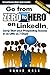 Go from Zero to Hero on LinkedIn - Revised: Jump Start your Prospecting Success in as Little as 7 Days!