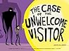 The Case of the Unwelcome Visitor by John Allison