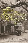 Fried Green Tomatoes at the Whistle Stop Cafe