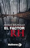 El factor RH by Mikel Murillo Romero
