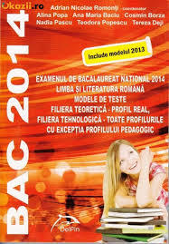 Examenul de bacalaureat national 2014. Limba si literatura Romana, modele de teste - FILIERA TEORETICA , profil real. FILIERA TEHNOLOGICA, toate profilurile cu exceptia profilului pedagogic