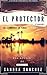 El Protector: El Comienzo de Todo (1 nº 2) (Spanish Edition)