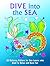 Dive into the Sea: 30 Relaxing Patters for Sea Lovers who Want to Relax and Have Fun (Meditation & Creativity)