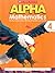 Alpha Mathematics Practice Book Class - 4 by Scholastic India