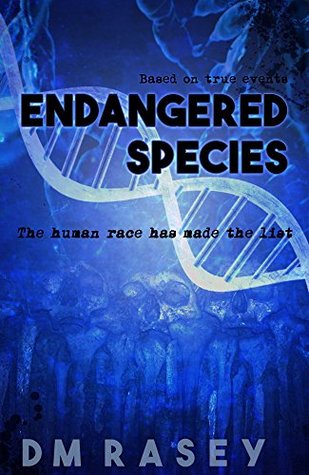 Endangered Species: The Human race has made the list