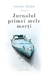 Jurnalul primei mele morți Jurnalul primei mele morți