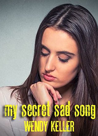 My Secret Sad Song (Kindle Edition)