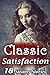 Classic Satisfaction -- 18 Book Bundle of Exactly What It Sounds Like!