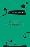 Etudier la publicité (Communication en plus) (French Edition)