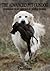 The Advanced Pet Gundog: A ...