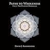 Paths to Wholeness: Fifty-Two Flower Mandalas