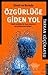 Şimdi ve Burada: Özgürlüğe Giden Yol