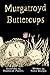 Murgatroyd Buttercups