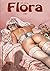 La vie de Flora