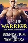 Rogue Warrior by Brenda Trim Rogue Warrior by Brenda Trim