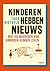 Kinderen hebben nieuws: Wat volwassenen van kinderen kunnen leren