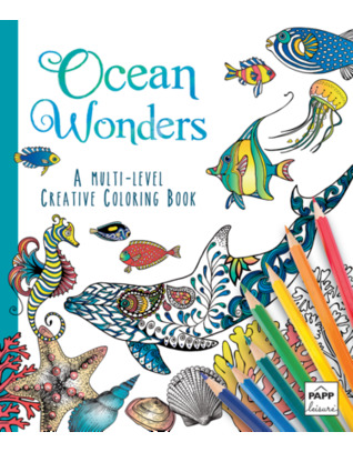 Ocean Wonders: A Multi Level Adult Creative Coloring Book