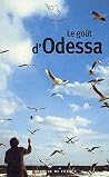 Le goût d'Odessa Le goût d'Odessa