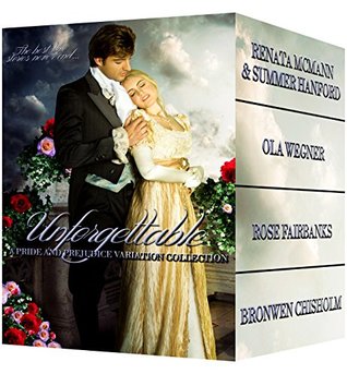 Unforgettable: A collection of Pride and Prejudice Variation Novels (Kindle Edition)