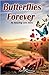 Butterflies Forever