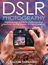 DSLR Photography:...