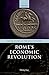 Rome's Economic Revolution (Oxford Studies on the Roman Economy)