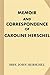 Memoir and Correspondence of Caroline Herschel