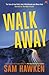 Walk Away (Camaro Espinoza, #2)