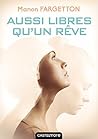 Book cover for Aussi libres qu'un rêve