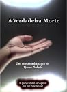 A Verdadeira Morte by Rennan Andrade