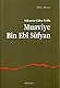 Saltanata Giden Yolda Muaviye Bin Ebi Süfyan by İrfan Aycan
