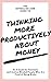 The GetBullish Guide To Thinking More Productively About Money: An E-book for Feminists and Justice-Minded People Who Are Tired of Being Broke