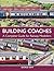Building Coaches: A Complet...