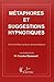 Métaphores et suggestions hypnotiques