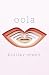 Oola: An Electrifying Debut Contemporary Novel About the Lines We Cross for Love