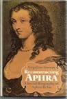 Reconstructing Aphra: A Social Biography of Aphra Behn
