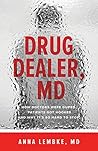 Drug Dealer, MD by Anna Lembke