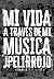 Mi vida a través de mi música