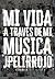Mi vida a través de mi música
